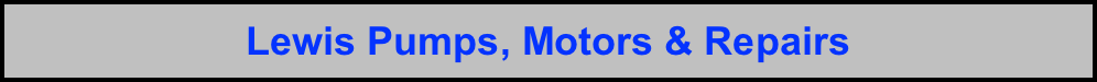 Lewis Pumps, Motors & Repairs