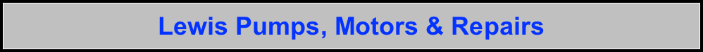 Lewis Pumps, Motors & Repairs