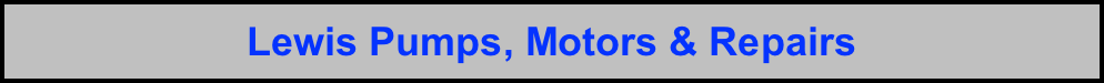 Lewis Pumps, Motors & Repairs